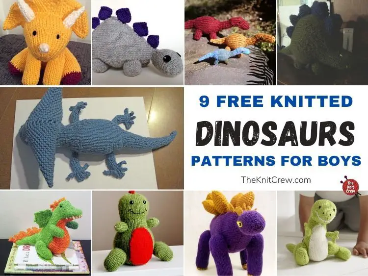 9 Free Knitted Dinosaur Patterns For Boys FB POSTER