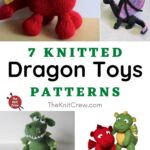 7 Knitted Dragon Toy Patterns PIN 1