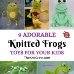 9 Adorable Knitted Frog Toys For Your Kids PIN 1
