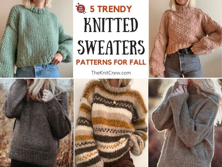 5 Trendy Knitted Sweater Patterns for Fall FB POSTER