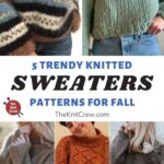 5 Trendy Knitted Sweater Patterns for Fall PIN 1