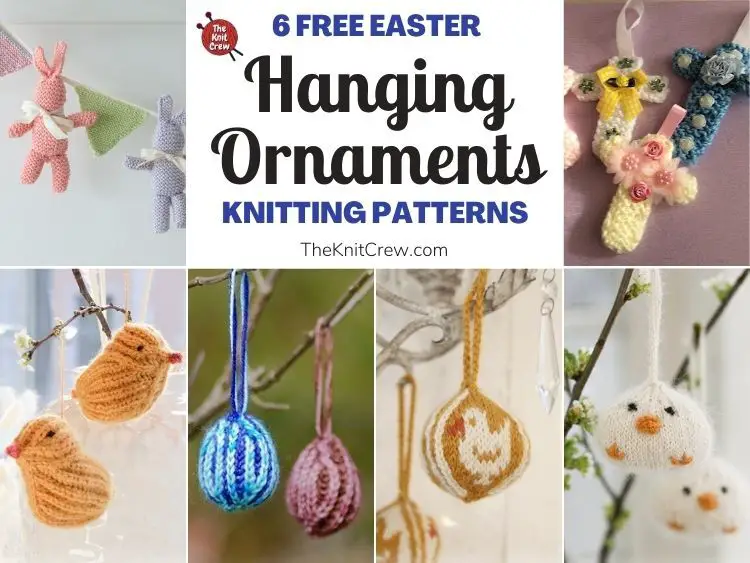 6 Free Easter Hanging Ornament Knitting Patterns FB POSTER