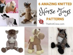 6 Amazing Knitted Horse Toy Patterns FB POSTER