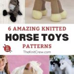 6 Amazing Knitted Horse Toy Patterns PIN 1