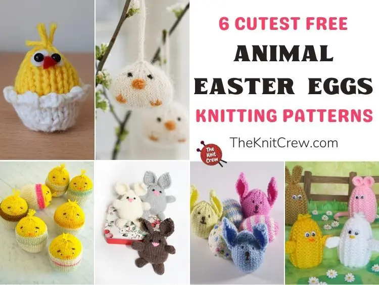 6 Cutest Free Animal Easter Egg Knitting Patterns FB POSTER