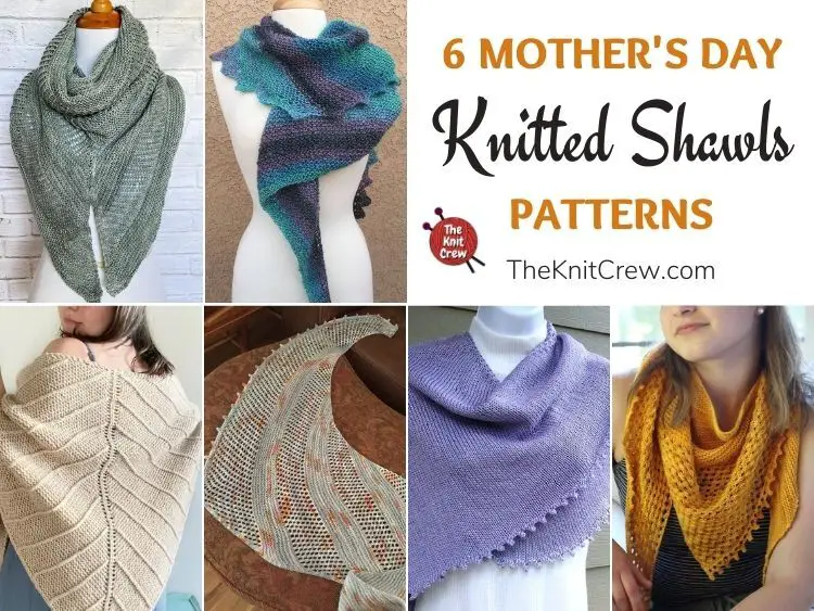 6 Mother's Day Knitted Shawl Patterns FB POSTER