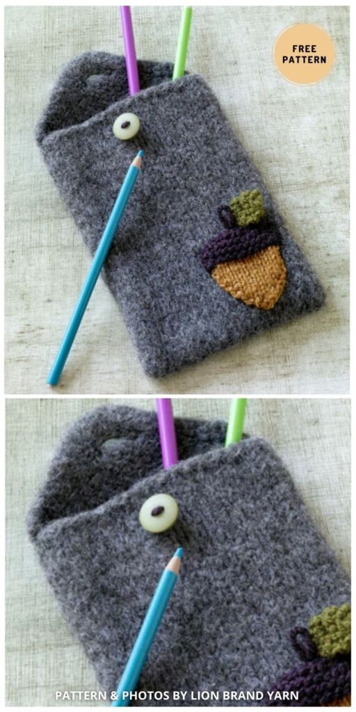 Felted Acorn Pencil Case Pattern - 7 Free Knitting Needle Case Patterns