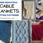 6 Free Beautiful Cable Blanket Knitting Patterns FB POSTER