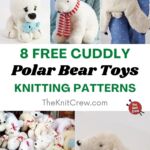 8 Free Cuddly Polar Bear Toy Knitting Patterns PIN 1