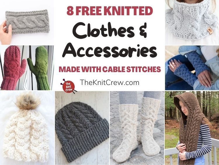 8 Free Knitted Clothes & Accessories Made With Cable Stitches FB POSTER