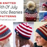 6 Knitted 4th Of July Patriotic Beanie Patterns FB POSTER