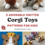 5 Adorable Knitted Corgi Toy Patterns For Kids PIN 1