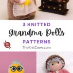 3 Knitted Grandma Doll Patterns PIN 1