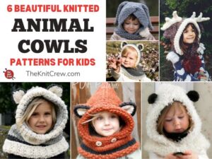 6 Beautiful Knitted Animal Cowl Patterns For Kids FB POSTER