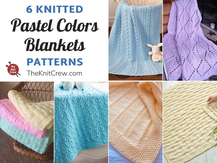 6 Knitted Pastel Colors Blanket Patterns FB POSTER
