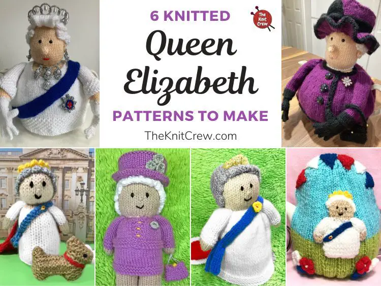 6 Knitted Queen Elizabeth Patterns To Make FB POSTER