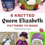 6 Knitted Queen Elizabeth Patterns To Make PIN 1
