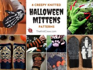 8 Creepy Knitted Halloween Mitten Patterns FB POSTER