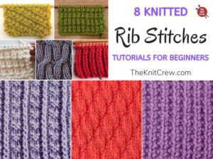8 Knitted Rib Stitch Tutorials For Beginners FB POSTER