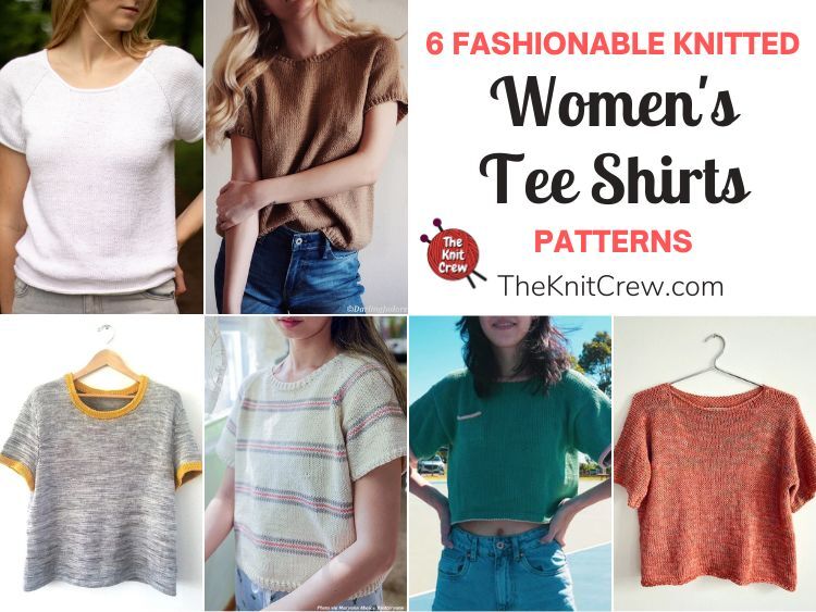 6 Fashionable Knitted Women's Tee Shirt Patterns FB POSTER