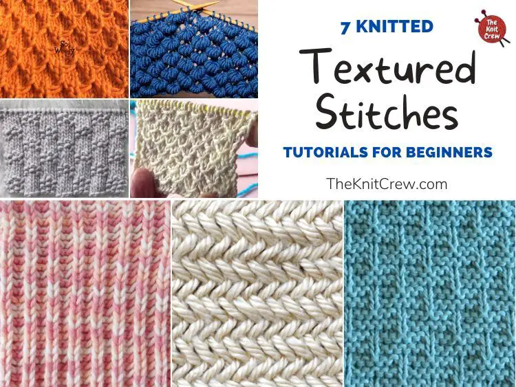 7 Knitted Textured Stitch Tutorials For Beginners FB POSTER