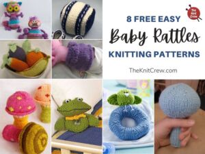 8 Free Easy Baby Rattle Knitting Patterns FB POSTER