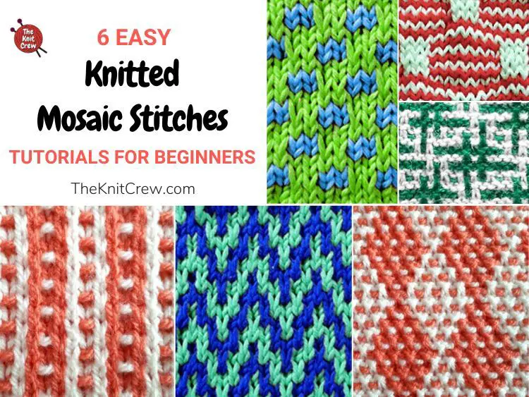 6 Easy Knitted Mosaic Stitch Tutorials For Beginners FB POSTER