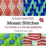 6 Easy Knitted Mosaic Stitch Tutorials For Beginners PIN 1
