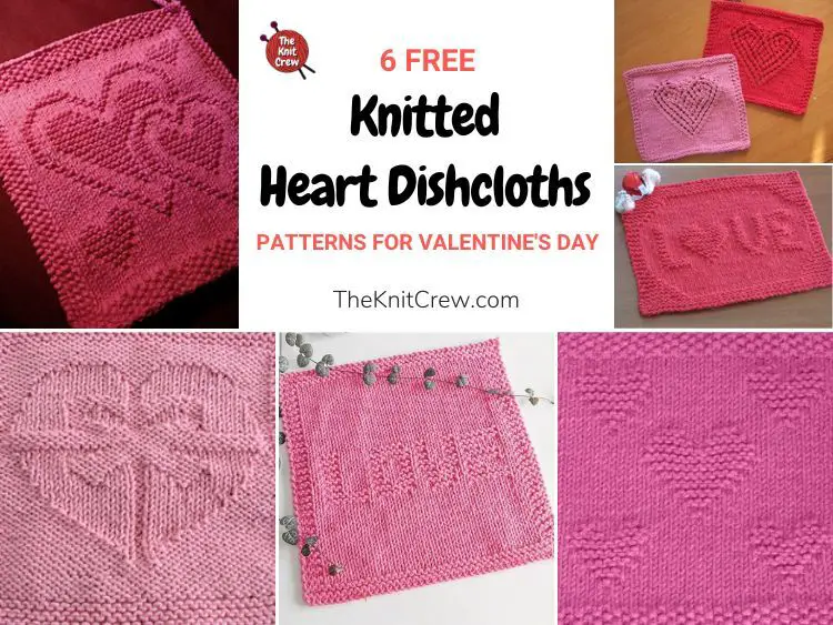 6 Free Knitted Heart Dishcloth Patterns For Valentine's Day FB POSTER
