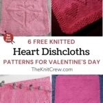 6 Free Knitted Heart Dishcloth Patterns For Valentine's Day PIN 1