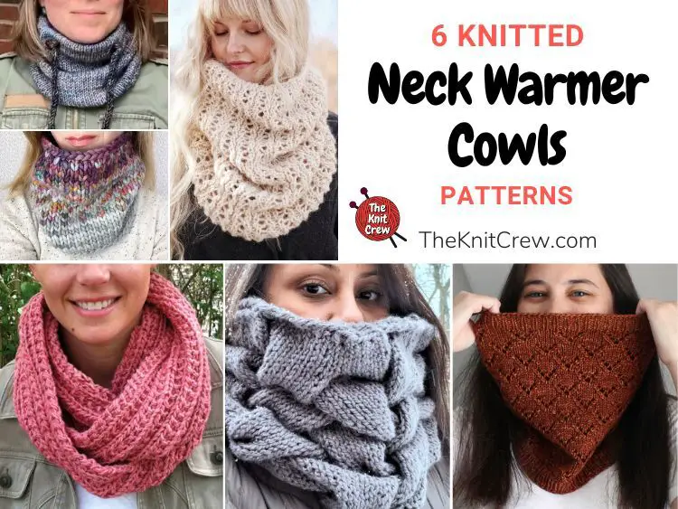 6 Knitted Neck Warmer Cowl Patterns FB POSTER