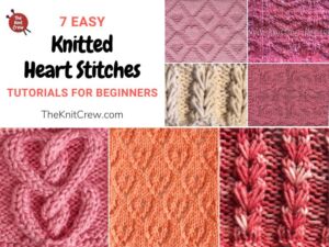 7 Easy Knitted Heart Stitch Tutorials For Beginners FB POSTER