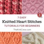 7 Easy Knitted Heart Stitch Tutorials For Beginners PIN 1
