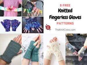 8 Free Knitted Fingerless Gloves Patterns FB POSTER