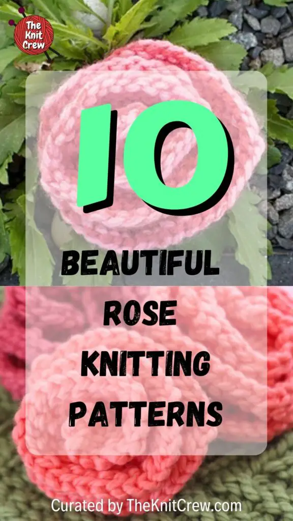10 Beautiful Rose Knitting Patterns PIN 2