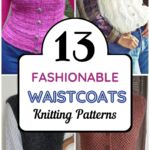 13 Fashionable Knitted Waistcoat Patterns PIN 1