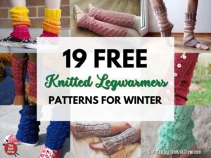 19 Free Knitted Legwarmer Patterns For Winter - Facebook Poster