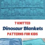 7 Knitted Dinosaur Blanket Patterns For Kids PIN 1
