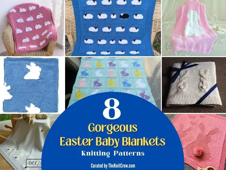 8 Gorgeous Knitted Easter Baby Blanket Patterns - Facebook Poster