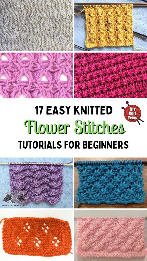 PIN 1 - 17 Easy Knitted Flower Stitches Tutorials For Beginners - The Knit Crew