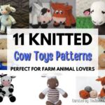 [FB POSTER] - 11 Knitted Cow Toys Patterns Perfect for Farm Animal Lovers - The Knit Crew
