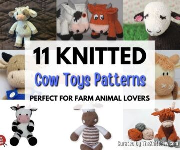 [FB POSTER] - 11 Knitted Cow Toys Patterns Perfect for Farm Animal Lovers - The Knit Crew