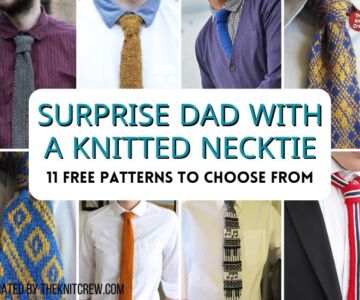 [FB POSTER] - Surprise Dad With A Knitted Necktie 11 Free Patterns to Choose From - The Knit Crew