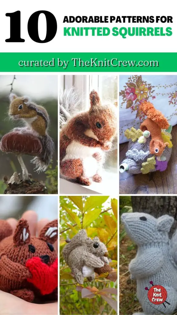 PIN 2 - 10 Adorable Patterns For Knitted Squirrels - The Knit Crew