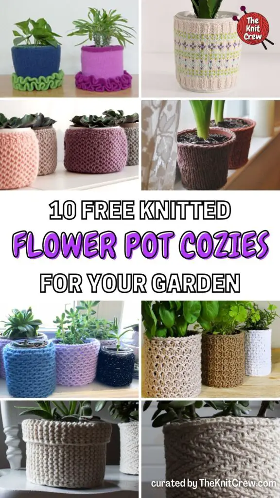 PIN 2- 10 Free Knitted Flower Pot Cozies For Your Garden - The Knit Crew