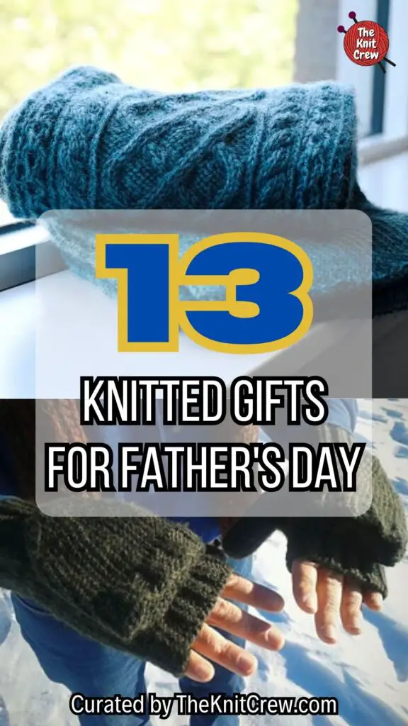PIN 2 - 13 Knitted Gifts For Father's Day - The Knit Crew