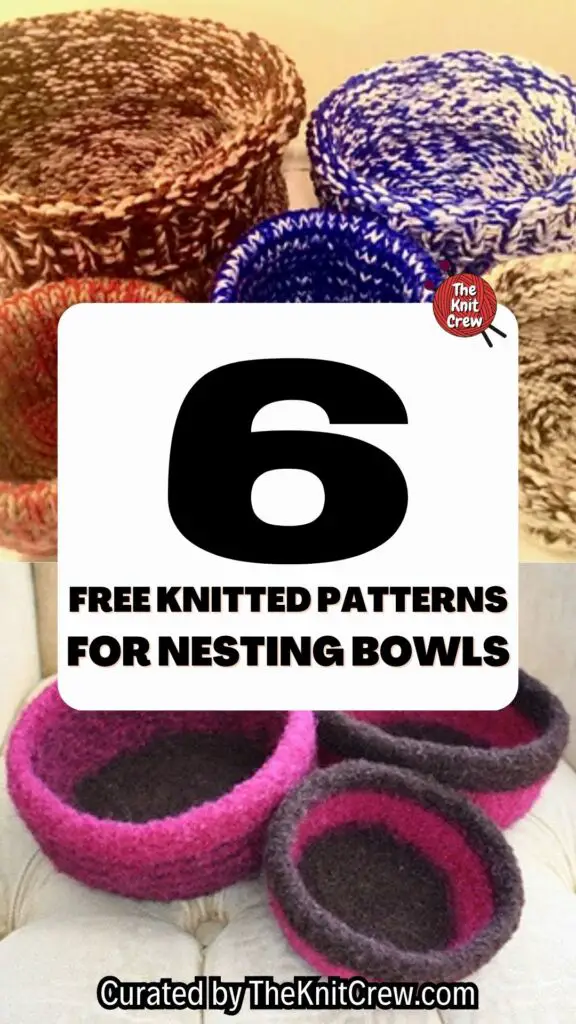 PIN 2 - 6 Free Knitted Patterns For Nesting Bowls - The Knit Crew
