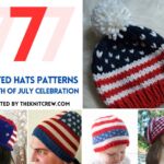 [FB POSTER] - 7 Knitted Hats Patterns For 4th Of July Celebration - The Knit Crew