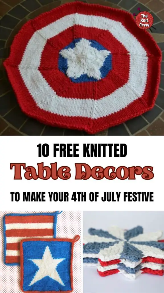 PIN 1 - 10 Free Knitted Table Decors to Make Your 4th of July Festive - The Knit Crew