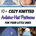 PIN 1 - 12 Cozy Knitted Aviator Hat Patterns for Your Little Ones - The Knit Crew
